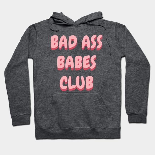 Bad Ass Babes Club Hoodie by Galina Povkhanych